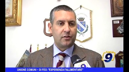 Unione Comuni | Di Feo: "Esperienza fallimentare"