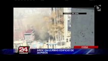 VIDEO: increíble incendio destruye edifico de 34 pisos en China