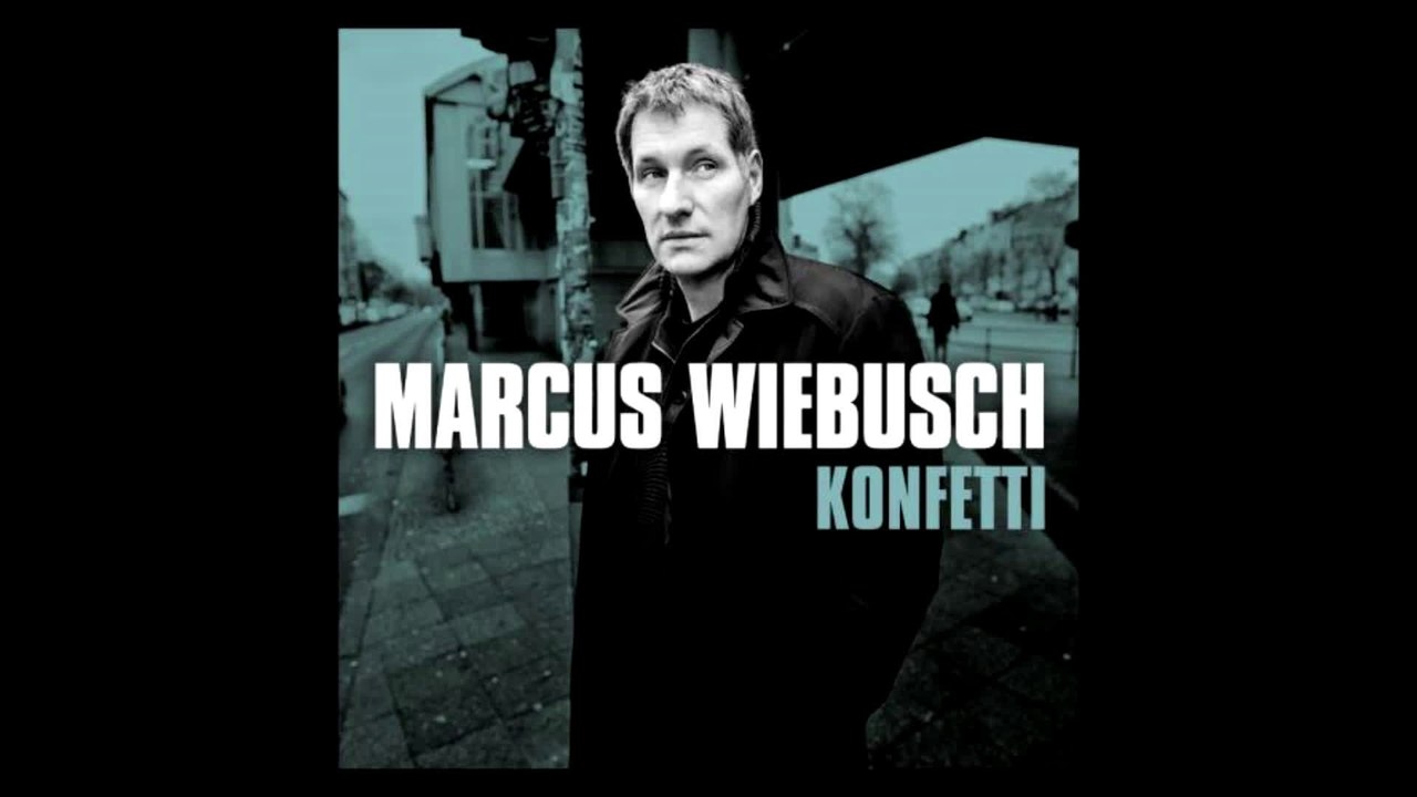 Marcus Wiebusch - Was wir tun werden