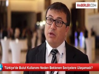 Türkiye'de Bulut Kullanımı Neden Beklenen Seviyelere Ulaşamadı?