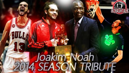 Joakim Noah - 2014 Season Tribute