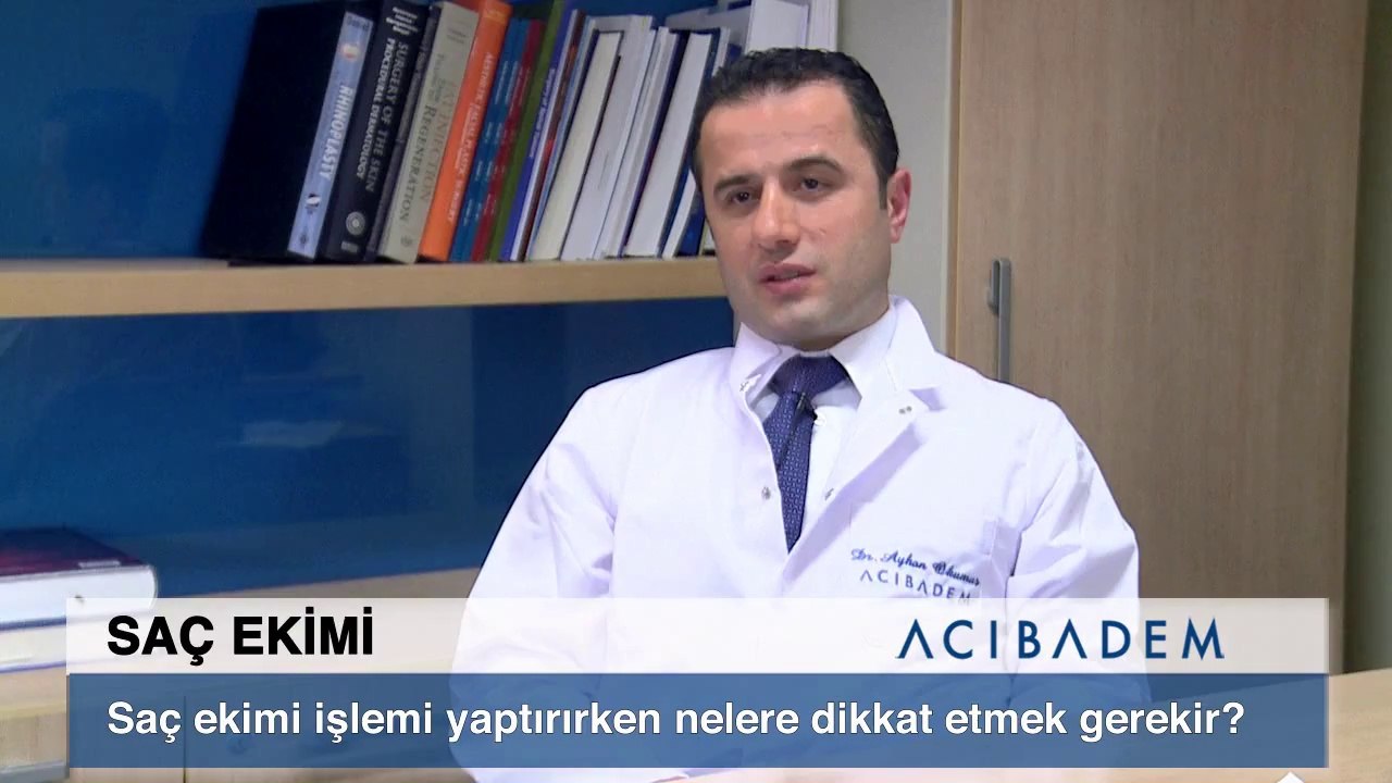 Saç ekimi işlemi yaptırırken nelere dikkat etmek gerekir ?