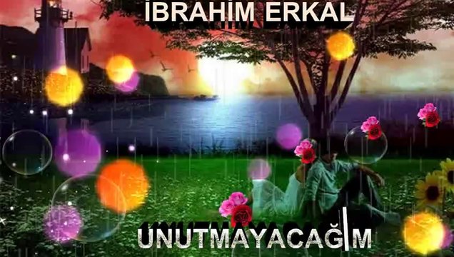 İbrahim Erkal - UNUTMAYACAĞİM-Şiirli [480p]
