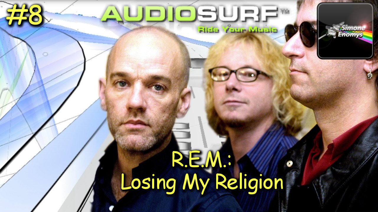 AUDIOSURF - R.E.M. : Losing My Religion