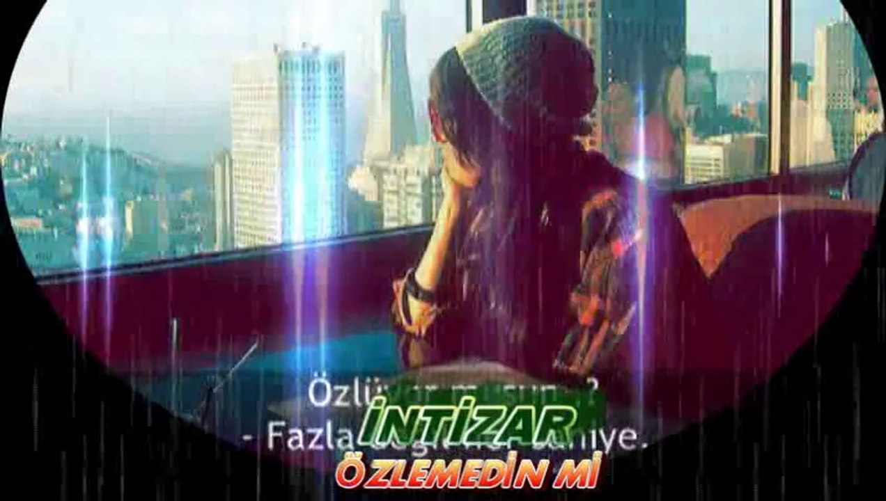 İNTİZAR-ÖZLEMEDİN Mİ [480p]