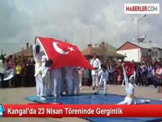 Kangal'da 23 Nisan Töreninde Gerginlik