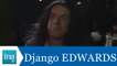 Django Edwards répond à Django Edwards - Archive INA