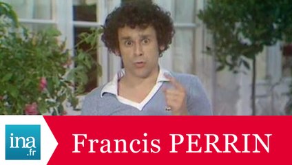 Francis Perrin "Le coeur déglingué" - Archive INA