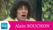 Alain Souchon "Dix huit ans que je t'ai à l'oeil" (live officiel) - Archive INA