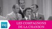 Les Compagnons De La Chanson "Au temps de Pierrot et Colombine" (live officiel) - Archive INA
