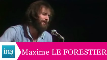 Maxime Le Forestier "La folle complainte" (live officiel) - Archive INA