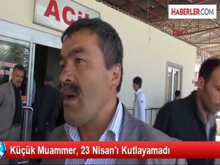 23 Nisan Sevinci Küçük Muammer'in Ölümü ile Hüzne Dönüştü