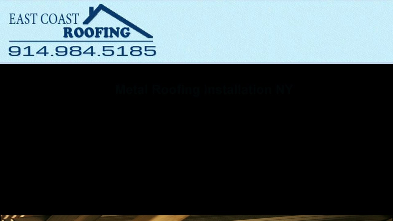 East Coast Roofing - Metal Roofing NY