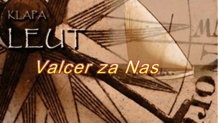 Klapa Leut Zadar - Valcer za Nas