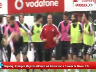 下载视频: Beşiktaş, Sivasspor Maçına Hazırlanıyor