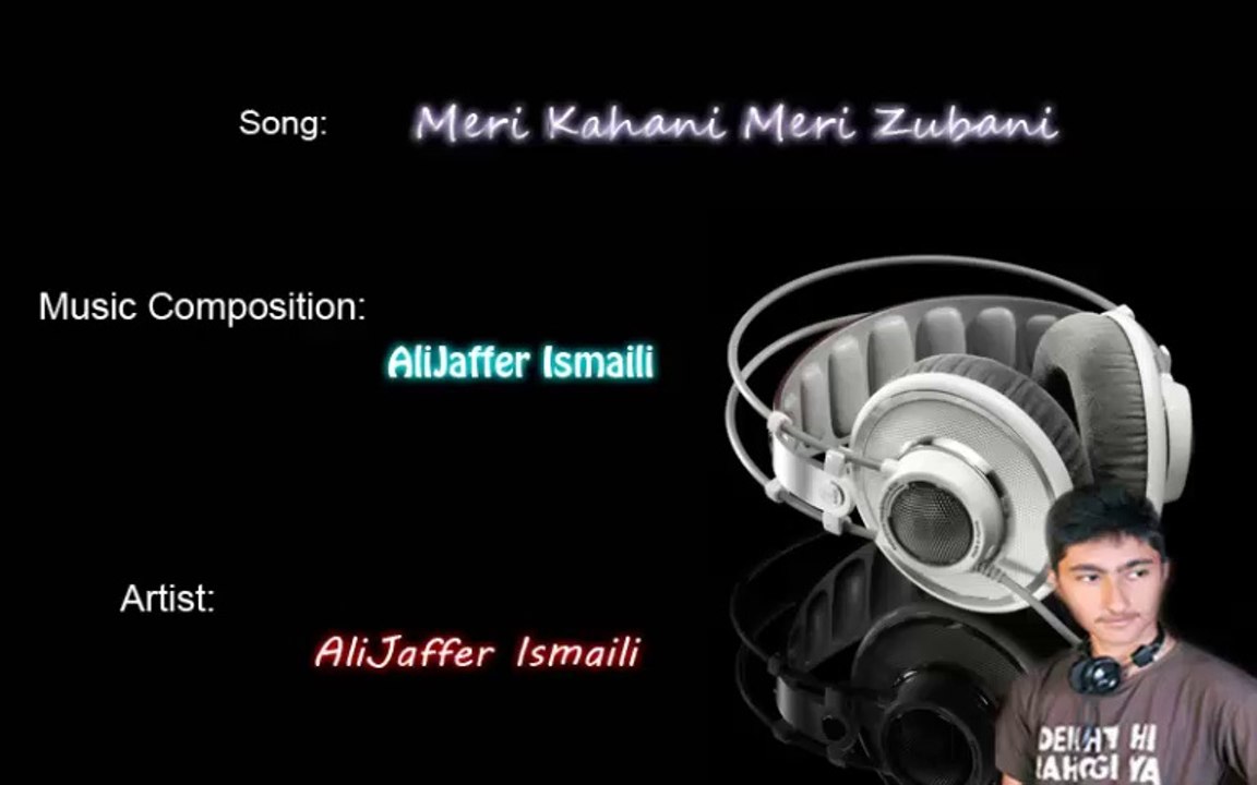 Meri Kahani Meri Zubani(Cover) "AliJaffer Ismaili"