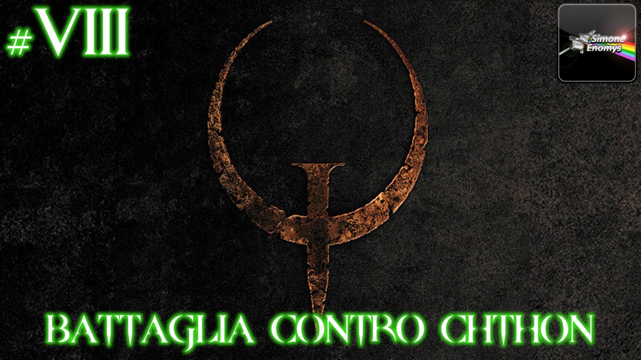 QUAKE (Nightmare) - [Episodio 8]: Battaglia contro Chthon