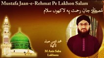 M Anis Saba Lakhana - Mustafa Jaan-E-Rehmat Pe Lakhon Salam - Official Video