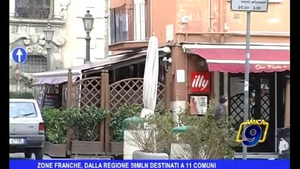 Zone Franche, dalla Regione 59MLN destinati a 11 comuni