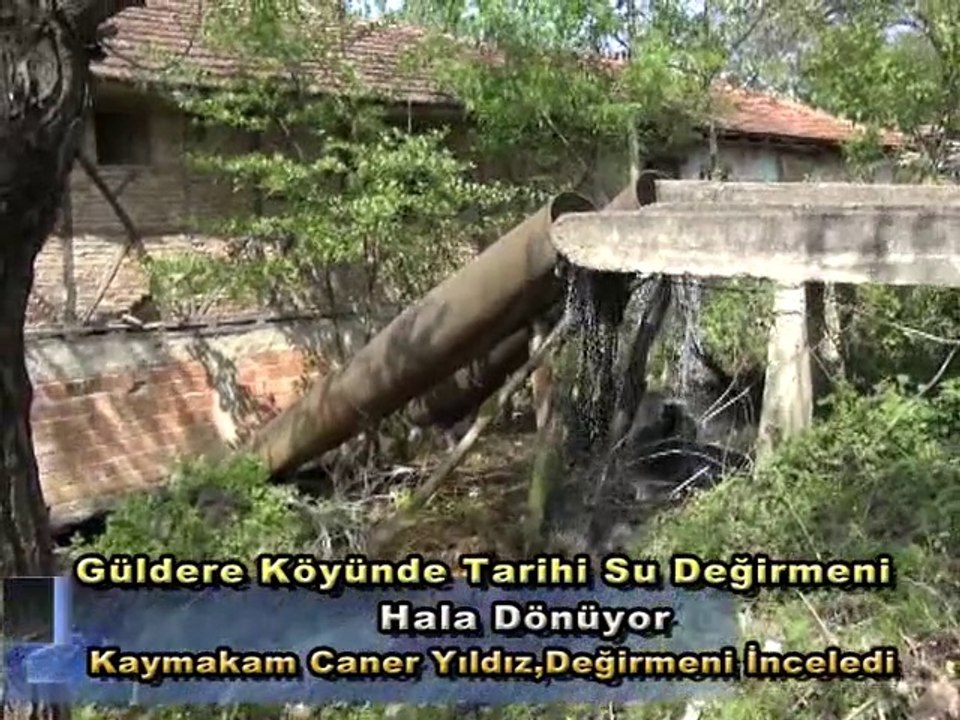 Güldere Köyünün Tarihi Su Değirmeni Un Üretmeye Devam Ediyor