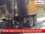 PKK'lılar Van Çatak'ta 3 Araç Yaktı
