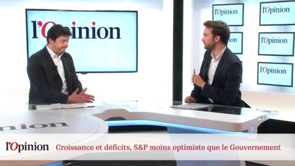 Décryptages : Croissance et déficits,  S&P moins optimiste que le Gouvernement
