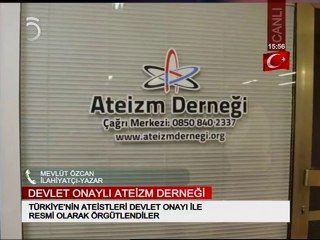 Mevlüt Özcan devlet onaylı ilk Ateizm Derneği'ni değerlendirdi.