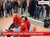 Taksim'de Eylem Yapan Grup Gözaltına Alındı