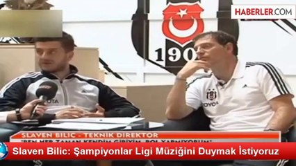 Slaven Bilic: Şampiyonlar Ligi Müziğini Duymak İstiyoruz