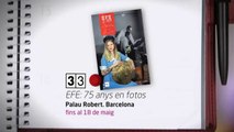 TV3 - 33 recomana - EFE 75 anys en fotos. Palau Robert. Barcelona