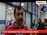 Adana-Ercan Seferini Yapan Uçakta Bomba İhbarı