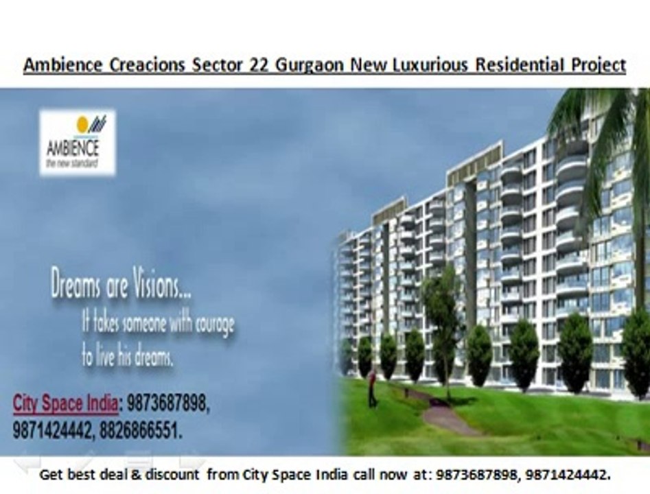 ambience creacions Residential projects//~9871424442//~Sector 22 Gurgaon