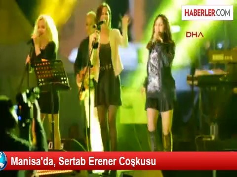 Manisa'da, Sertab Erener Coşkusu
