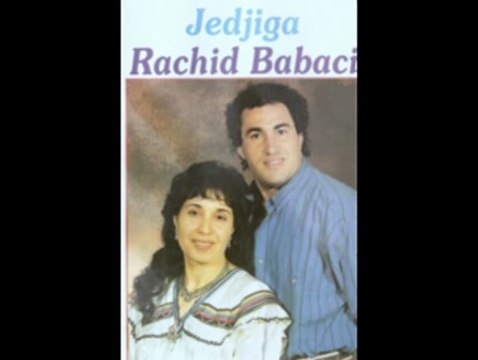 musique kabyle jedjiga rachid babaci.