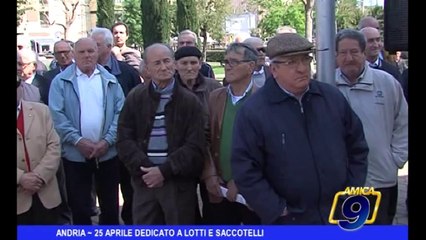 ANDRIA 25 Aprile dedicato a Lotti e Saccotelli