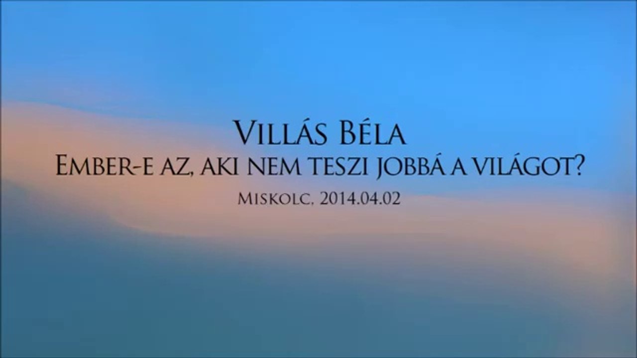 Villás Béla - mindenütt jó de legjobb otthon