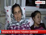 Aksaray'da 58 Öğrenci Yemekten Zehirlendi
