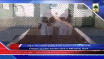 Madani News 31 March - Nigran-e-Cabinah paying a visit to the shrine of Data Shah Ghayyas-ul-Deen kashmiri in Nepal
