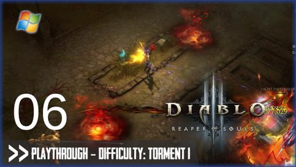 Diablo 3 Reaper of Souls (PC) - Pt.6 [Difficulty Torment I]