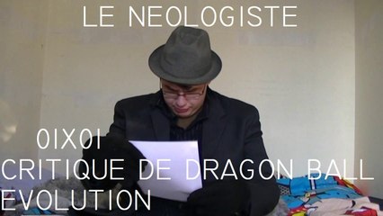 Le Néologiste - 01X01 - Critique de Dragon Ball Evolution