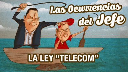 La ley "Telecom" - Las Ocurrencias del Jefe