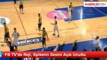 FB TV'de Reji, Spikerin Sesini Açık Unuttu