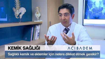 Sağlıklı kemik ve eklemler için nelere dikkat etmek gerekir?