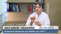 Kolesterol ilaçlarının yan etkileri var mıdır ?