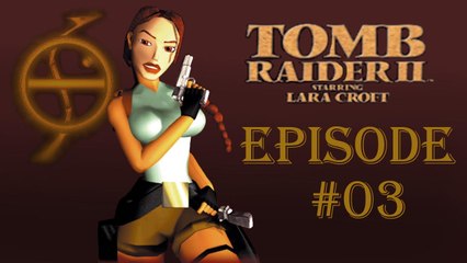 Tomb Raider II #3 (La cache de Bartoli)