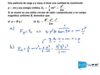 Demuestra las expresiones, si una partícula describe un órbita circular en un campo magnético