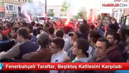 Fenerbahçeli Taraftar, Beşiktaş Kafilesini Karşıladı