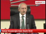Kemal Kılıçdaroğlu'ndan Seçim İtirafı