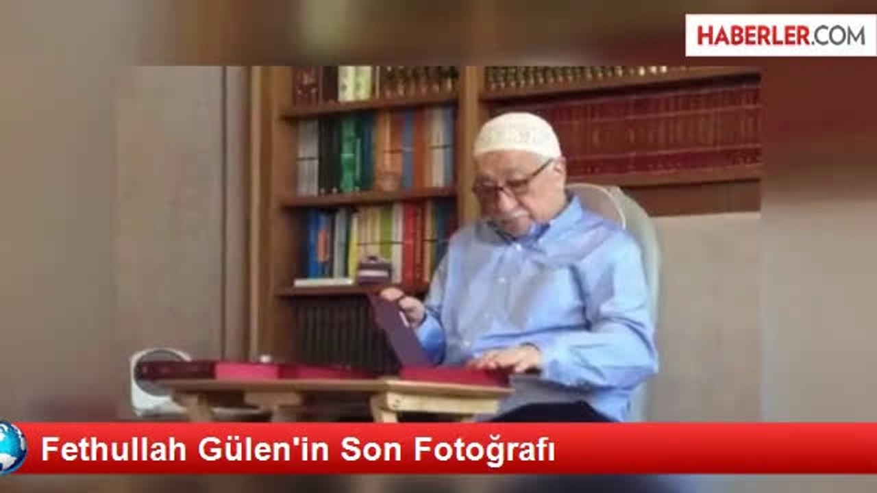 Fethullah Gülen'in Son Fotoğrafı