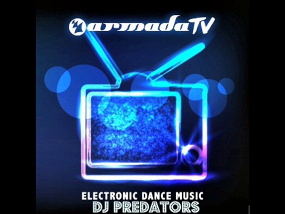 Armada TV - DJ PREDATORS